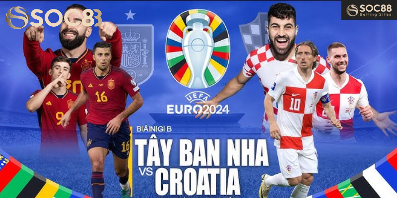 Dự đoán kèo Tây Ban Nha và Croatia tại EURO 2024